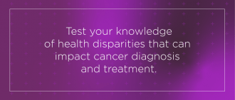 测验:测试你对癌症健康差异的认识