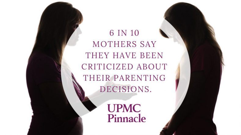 6 in 10 mothers say they have been criticized about their parenting decisions.