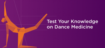 Quiz: Test Your Dance Medicine Knowledge