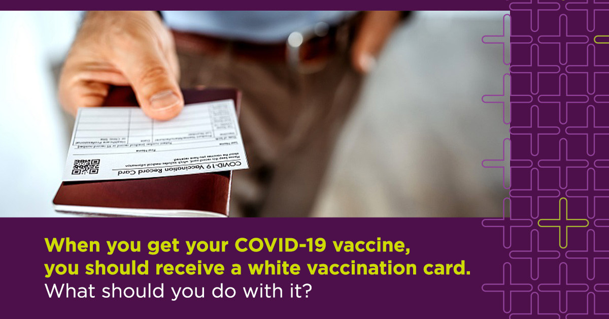 What Do I Do With My COVID-19 Vaccine Card? | UPMC HealthBeat