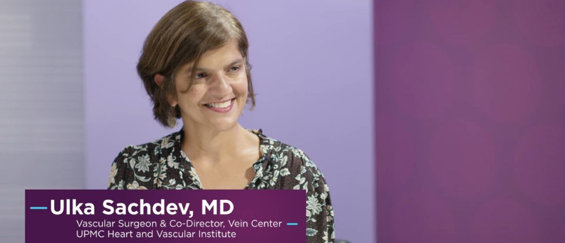 Ulka Sachdev, MD, Co-director of the Vein Center at UPMC Heart and Vascular Institute
